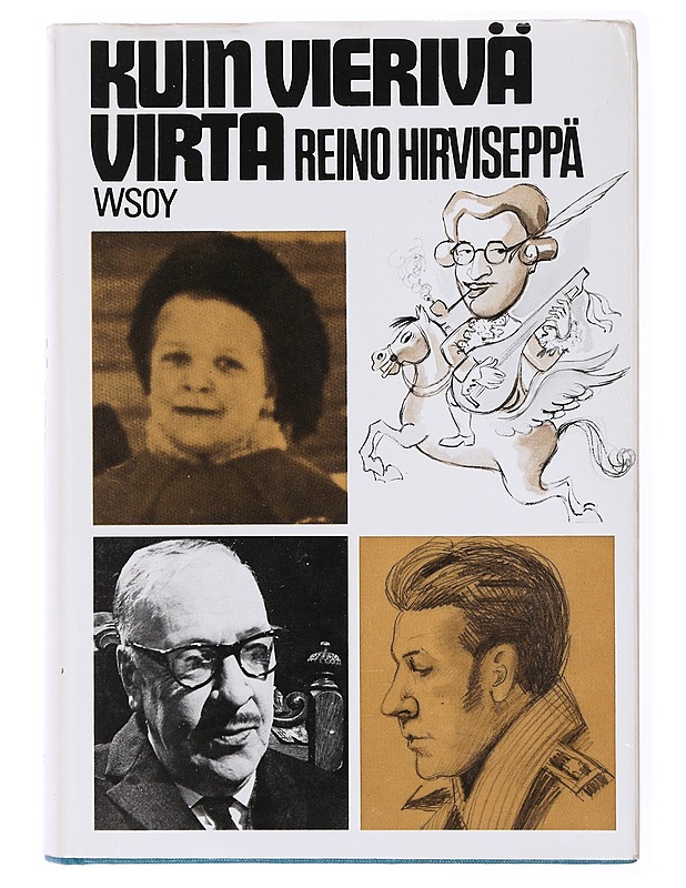 Kuin vierivä virta : jutelmia erään elämän varrelta - Hirviseppä, Reino - Elämäkerrat ja muistelmat - 10105635536 - 0