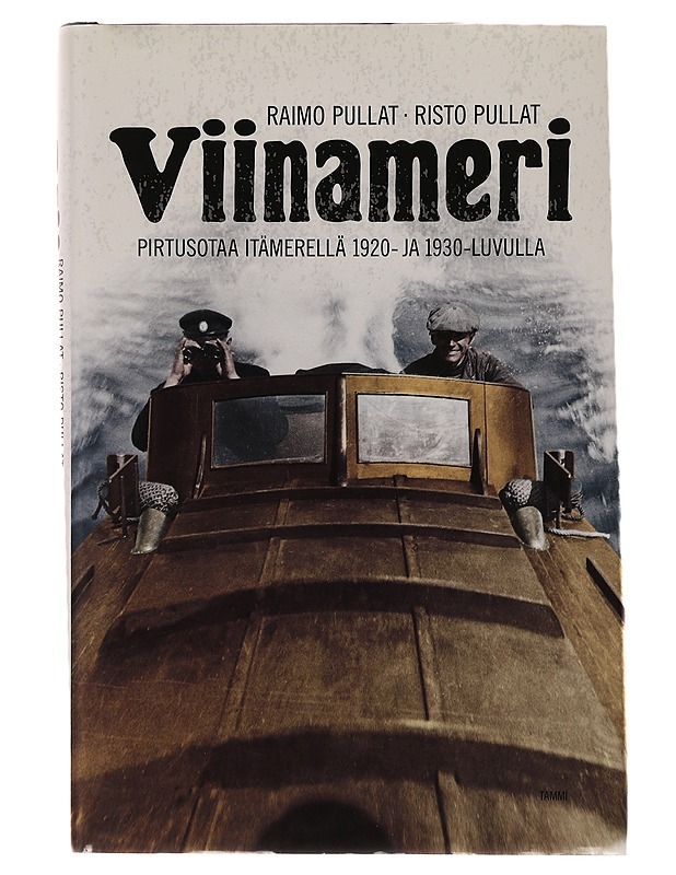 Viinameri : Pirtusotaa Itämerellä 1920- ja 1930-luvulla - Pullat, Raimo - Tietokirjat ja oppaat - 10105635560 - 0