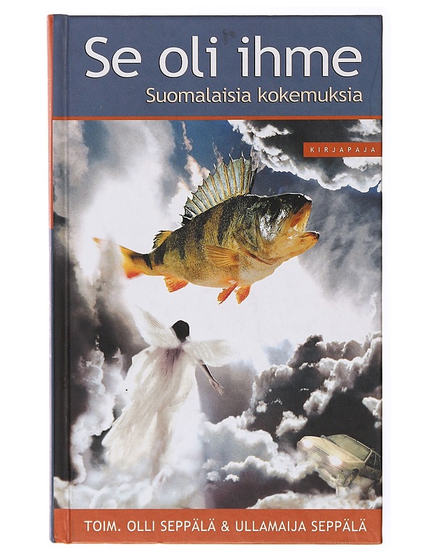 Se oli ihme, suomalaisia kokemuksia - Seppälä, Olli - Elämäkerrat ja muistelmat - 10105635594 - 0