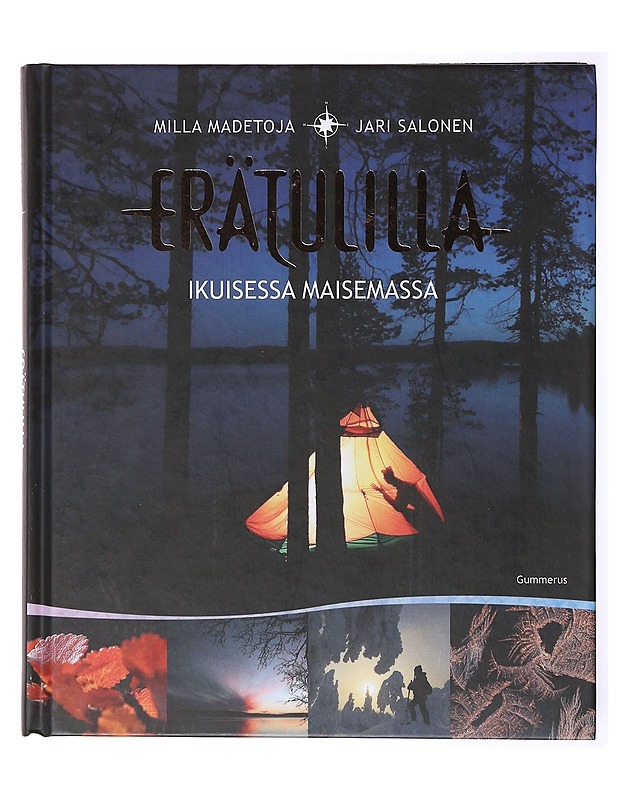 Erätulilla ikuisessa maisemassa - Madetoja, Milla - Tietokirjat ja oppaat - 10105635602 - 0