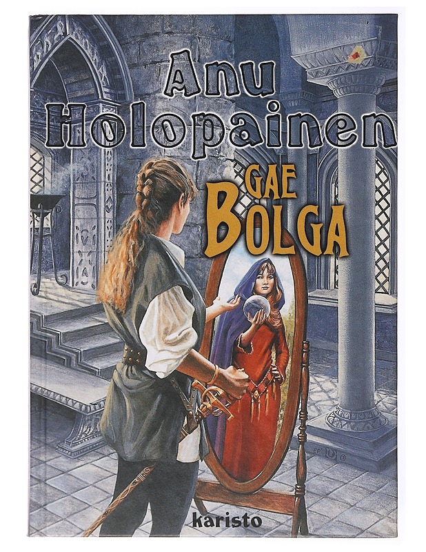 Gae Bolga - Anu Holopainen - Nuorten kirjat - 10105635624 - 0
