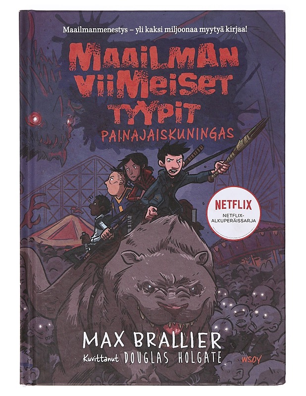 Maailman viimeiset tyypit / 3 Painajaiskuningas - Brallier, Max - Lastenkirjat - 10105635677 - 0