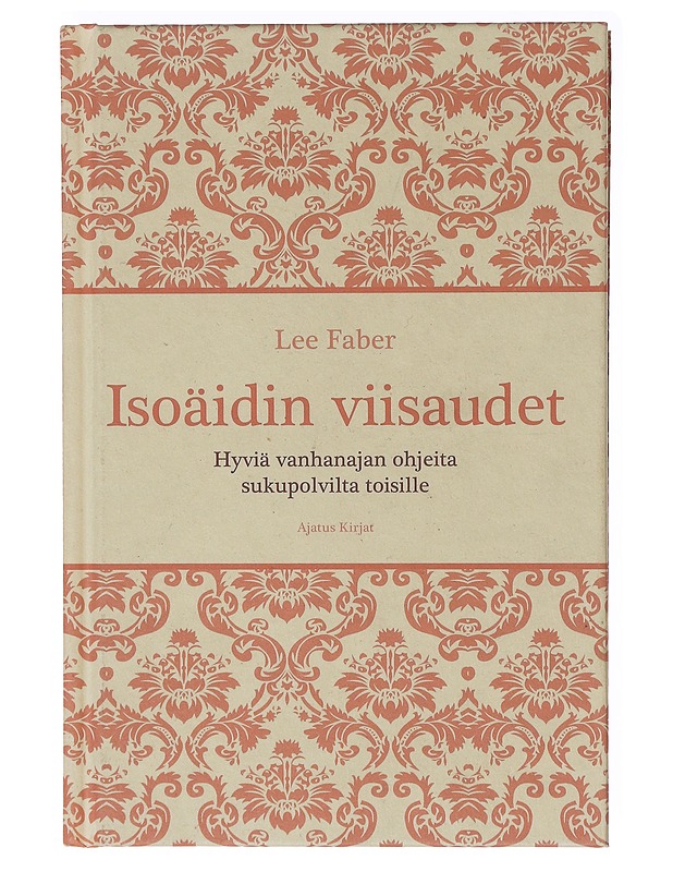 Isoäidin viisaudet - Faber, Lee - Tietokirjat ja oppaat - 10105635711 - 0