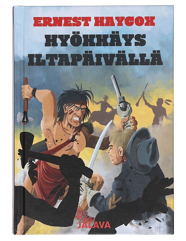 Hyökkäys iltapäivällä - Haycox, Ernest - Historiakirjat - 10105635713 - 0