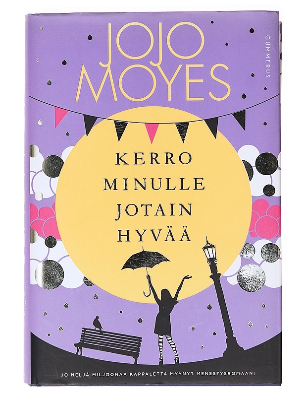 Kerro minulle jotain hyvää - Moyes, Jojo - Romaanit ja novellit - 10105635717 - 0
