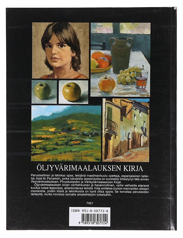 Öljyvärimaalauksen kirja : historia, tekniikka, materiaalit sekä aiheet, teoria ja käytäntö - Parramón, José M. - Tietokirjat ja oppaat - 10105635739 - 1