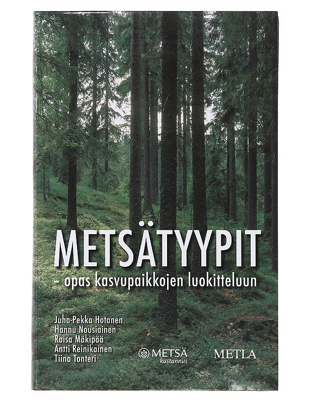 Metsätyypit : opas kasvupaikkojen luokitteluun - Tonteri, Tiina - Tietokirjat ja oppaat - 10105635788 - 0