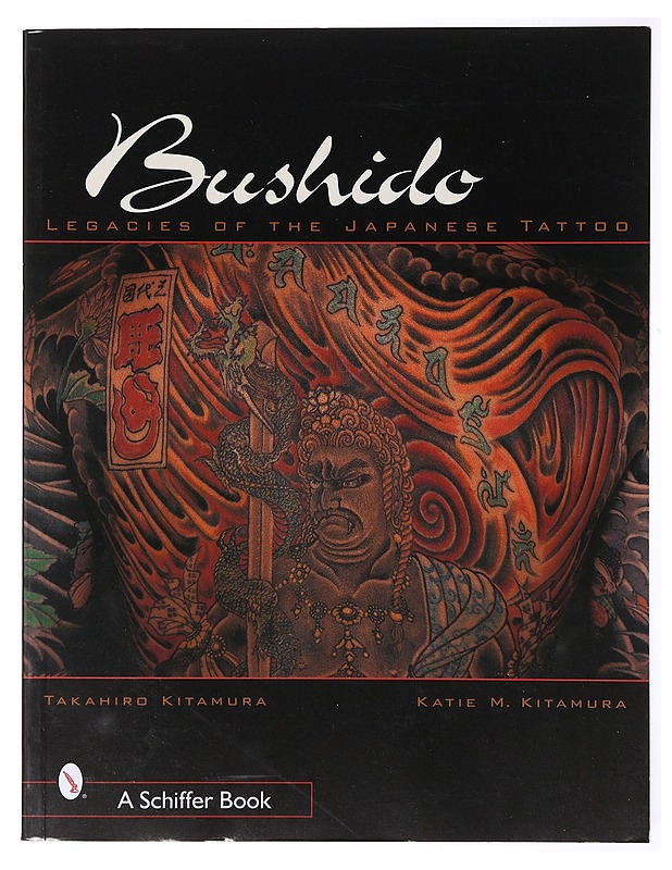 Bushido : legacies of the Japanese tattoo - Kitamura, Takahiro - Taide- ja kulttuurikirjat - 10105635795 - 0