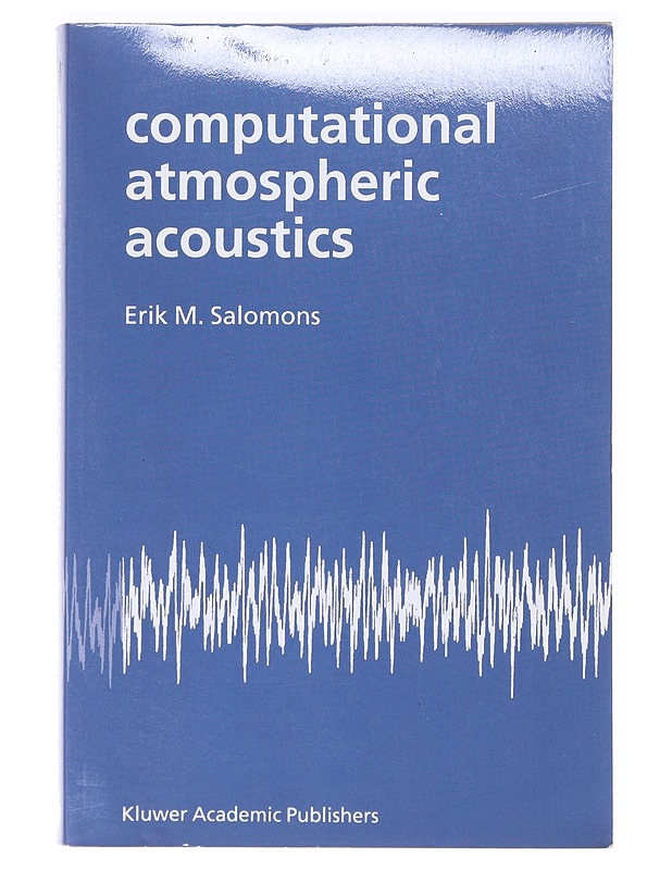 Computational atmospheric acoustics - Erik M. Salomons - Tietokirjat ja oppaat - 10105635806 - 0