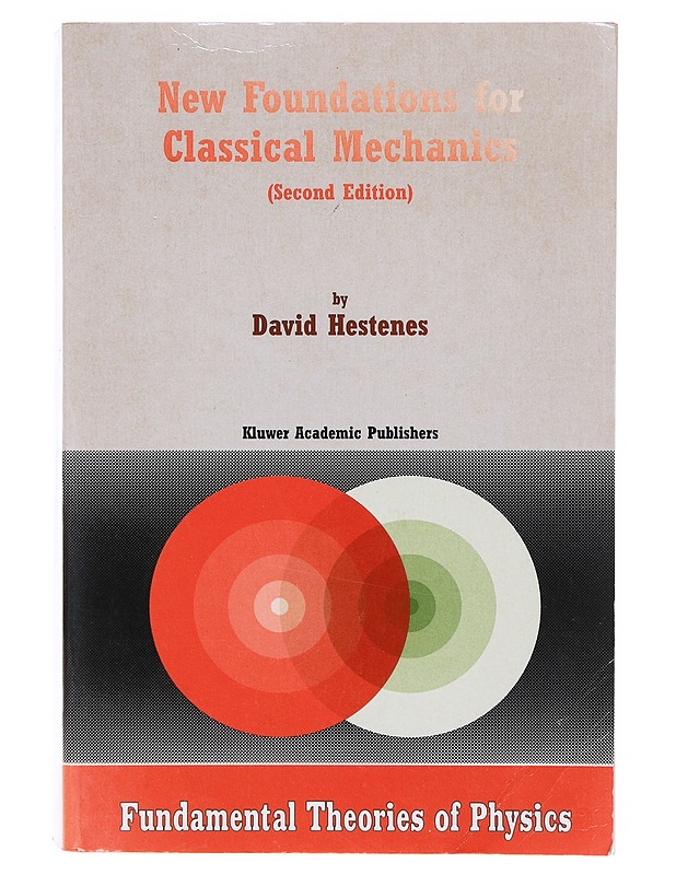 New foundations for classical mechanics - Hestenes, David - Romaanit ja novellit - 10105635815 - 0