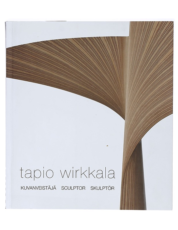 Tapio Wirkkala Kuvanveistäjä Sculptur Skulptör - Päivi Talasmaa, Hannele Savelainen, Tiina Bodnyi (toimittajat)  - Tietokirjat - 10105635826 - 0