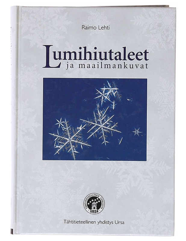 Lumihiutaleet ja maailmankuvat - Raimo Lehti - Historiakirjat - 10105635912 - 0