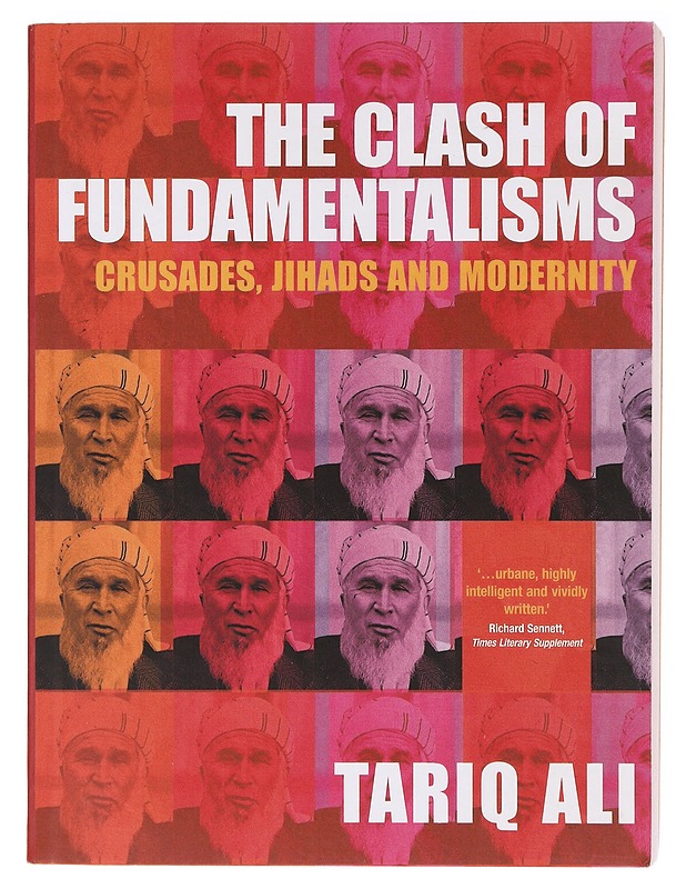 The clash of fundamentalisms : crusades, jihads and modernity - Tariq Ali - Romaanit ja novellit - 10105635919 - 0