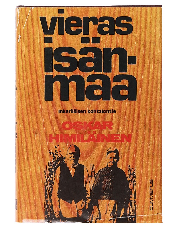 Vieras isänmaa / inkeriläinen kohtalontie - Oskar Himiläinen - Elämäkerrat ja muistelmat - 10105635949 - 0