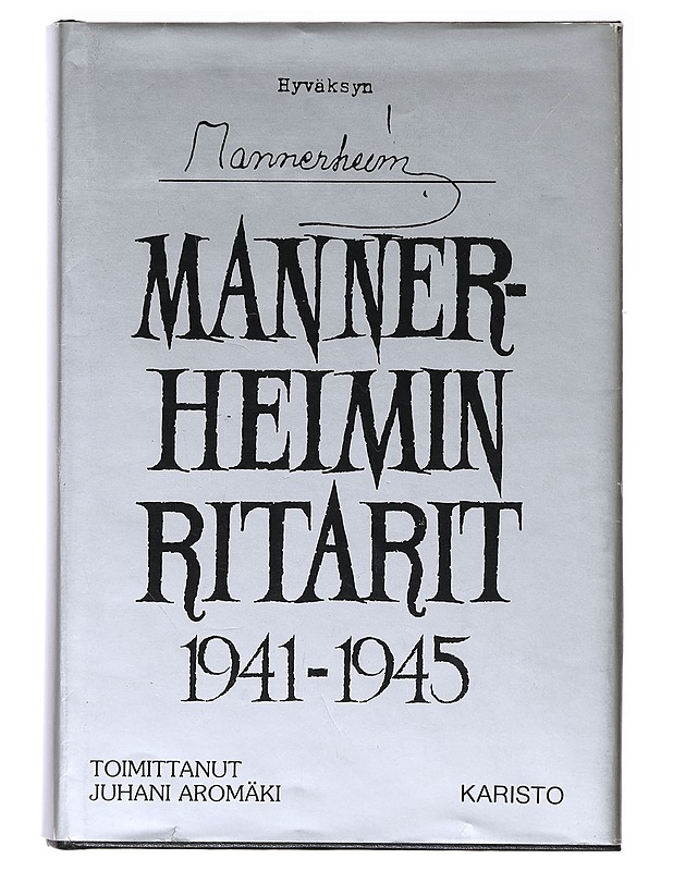 Mannerheimin ritarit - Aromäki, Juhani - Historiakirjat - 10105635957 - 0
