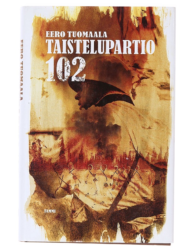 Taistelupartio 102 - Eero Tuomaala - Romaanit ja novellit - 10105636042 - 0