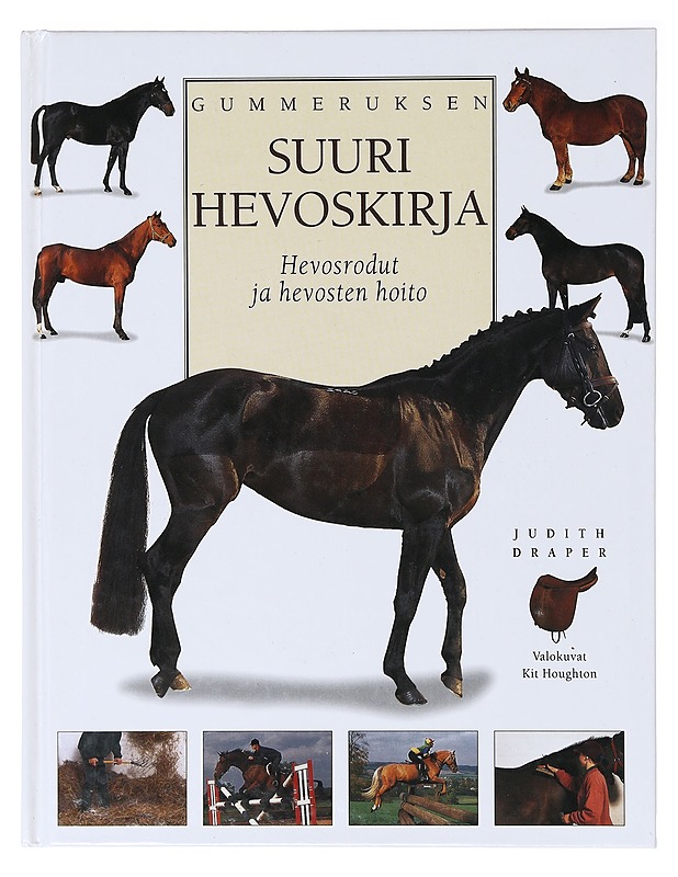 Gummeruksen suuri hevoskirja / hevosrodut ja hevosten hoito - Draper, Judith - Tietokirjat ja oppaat - 10105636040 - 0