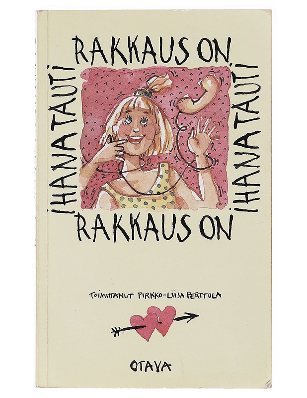 Rakkaus on ihana tauti - Perttula, Pirkko-Liisa - Runot ja näytelmät - 10105636077 - 0