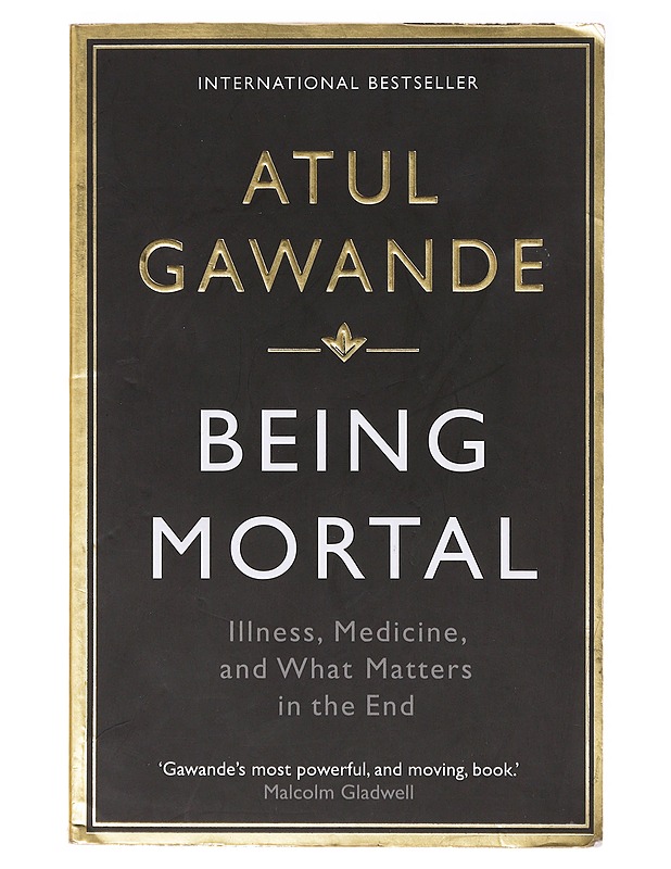 Being mortal : Illness, medicine and what matters in the end - Atul Gawande - Romaanit ja novellit - 10105636083 - 0