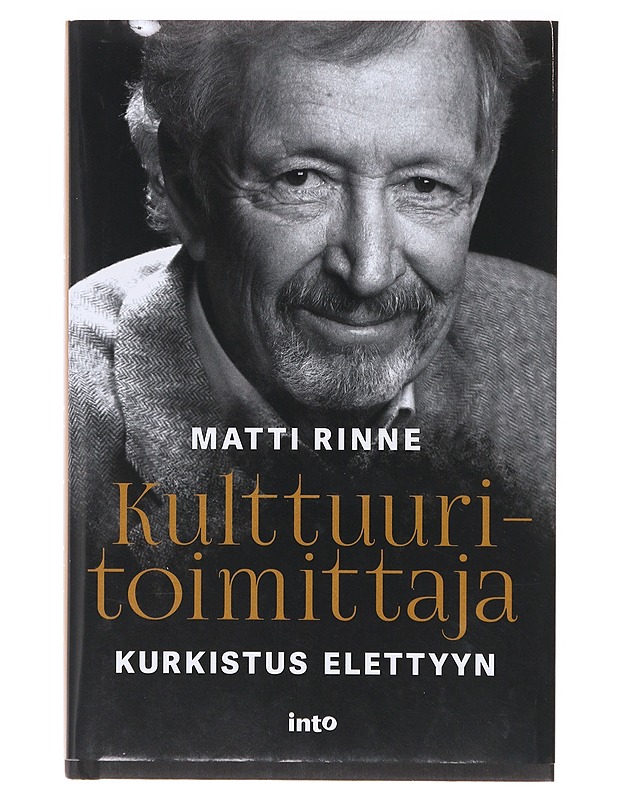 Kulttuuritoimittaja kurkistus elettyyn - Matti Rinne  - Tietokirjat - 10105636106 - 0