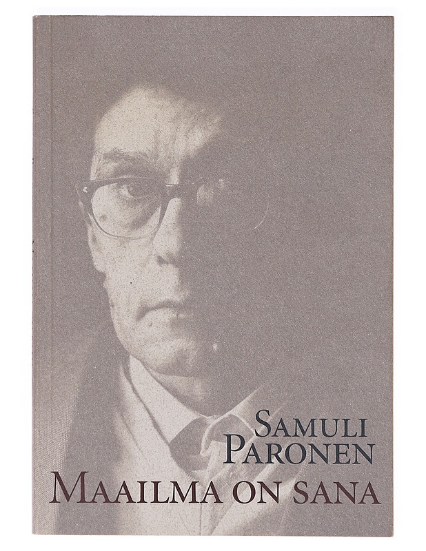 Maailma on sana : mietteitä - Paronen, Samuli - Runot ja näytelmät - 10105636114 - 0