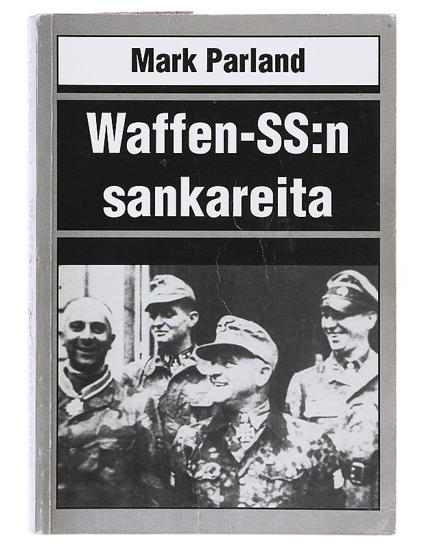 Waffen-SS:n sankareita - Mark Parland - Tietokirjat ja oppaat - 10105636136 - 0