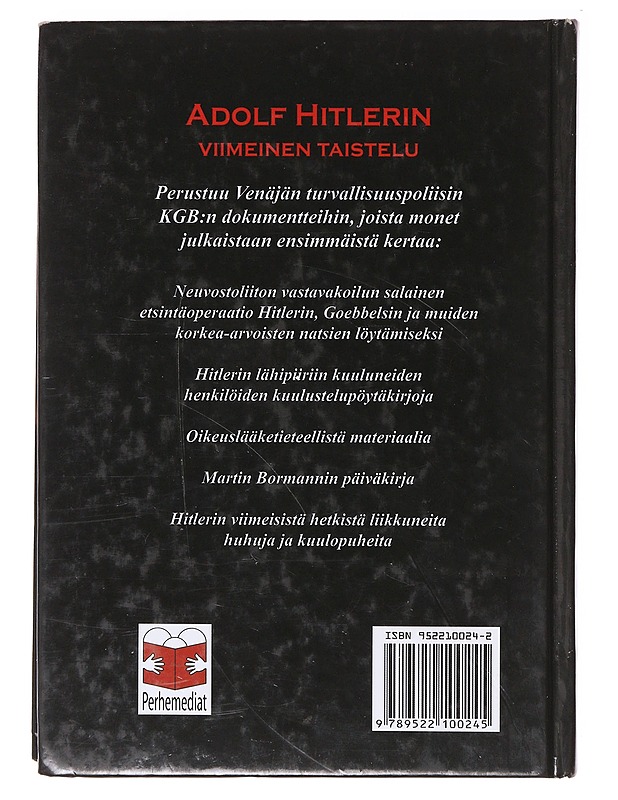 Adolf Hitlerin viimeinen taistelu / Venäjän turvallisuuspoliisin KGB:n salassa pidettyjä asiakirjoja .. - Vinogradov, V. K. - Tietokirjat - 10105636139 - 1