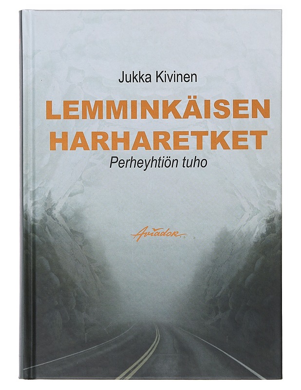 Lemminkäisen harharetket : Perheyhtiön tuho - Jukka Kivinen - Tietokirjat ja oppaat - 10105636146 - 0