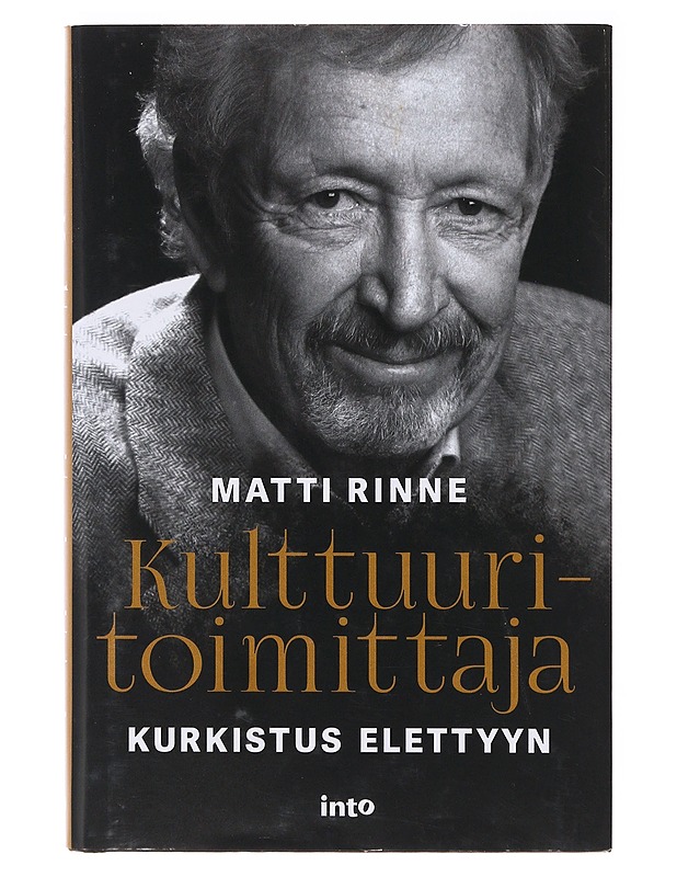 Kulttuuritoimittaja : Kurkistus elettyyn - Matti Rinne - Elämäkerrat ja muistelmat - 10105636149 - 0