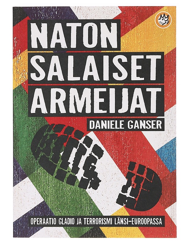 Naton salaiset armeijat :  Operaatio Gladio ja terrorismi Länsi-Euroopassa - Ganser, Daniele - Historiakirjat - 10105636161 - 0