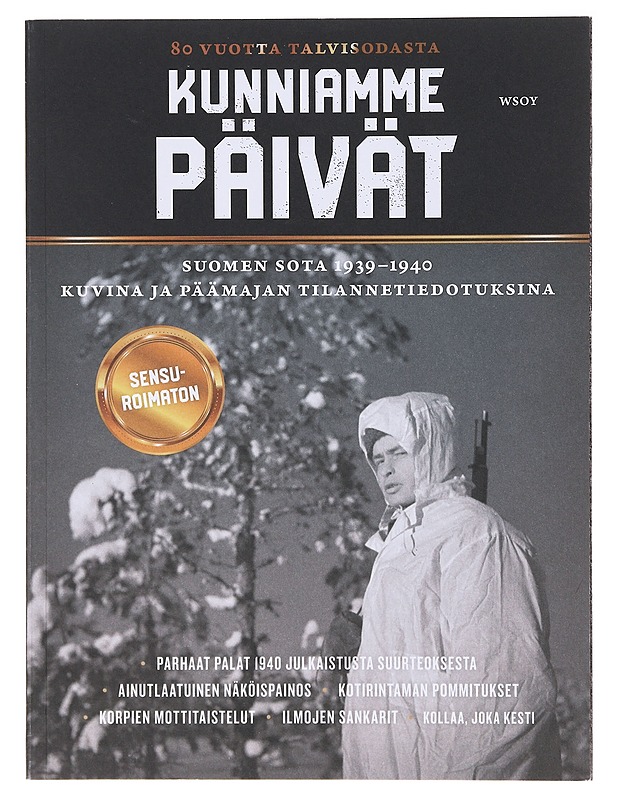 Kunniamme päivät: suomen sota 1939-1940 - Historiakirjat - 10105636183 - 0