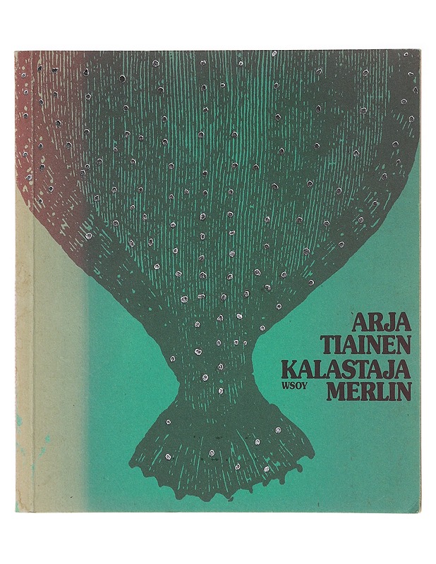 KALASTAJA MERLIN - ARJA TIAINEN - Runot ja näytelmät - 10105636175 - 0