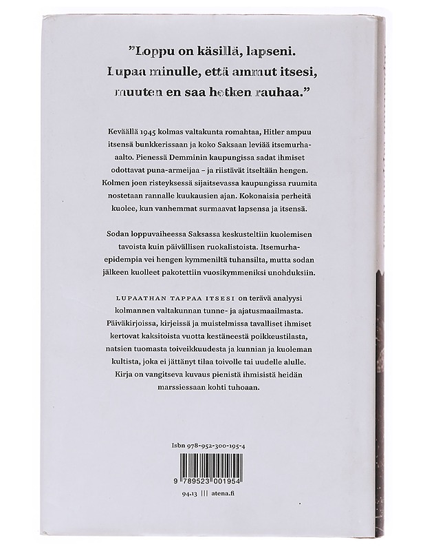 Lupaathan tappaa itsesi / kansan perikato kolmannessa valtakunnassa 1945 - Huber, Florian - Historiakirjat - 10105636179 - 1