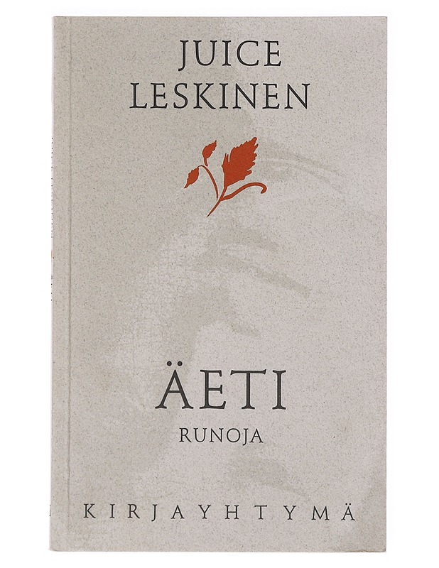 Äeti / luonnos muistelmiksi : runoja - Juice Leskinen - Runot ja näytelmät - 10105636186 - 0