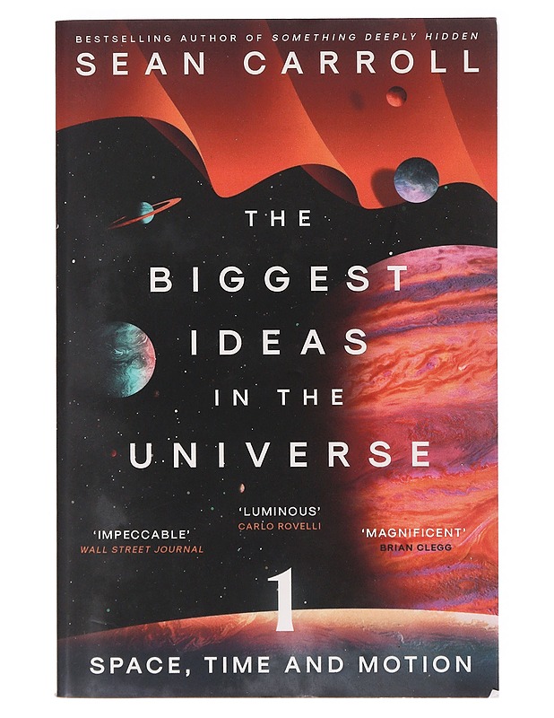 The biggest ideas in the universe. 1, Space, time and motion - Sean Carroll - Tietokirjat - 10105636198 - 0
