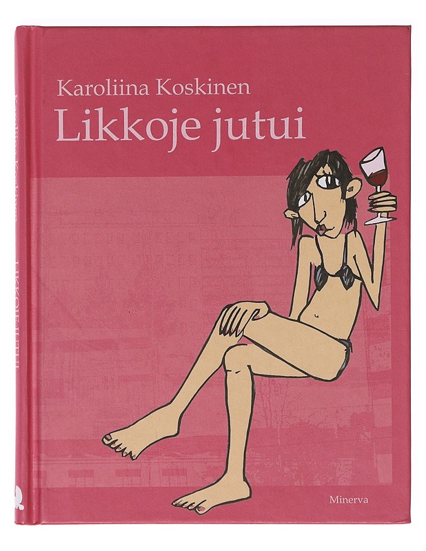 Likkoje jutui - Koskinen, Karoliina - Tietokirjat ja oppaat - 10105636206 - 0