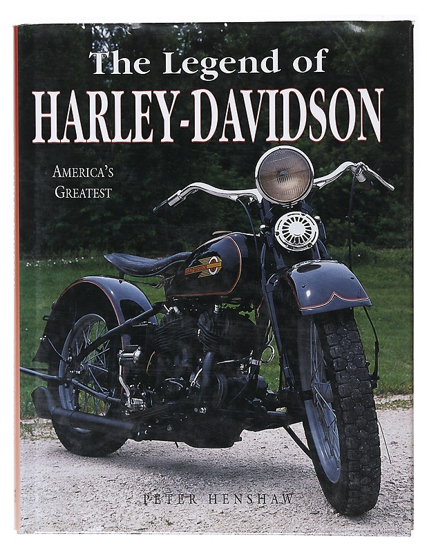 The Legends of Harley-Davidson - Henshaw, Peter - Tietokirjat ja oppaat - 10105636216 - 0