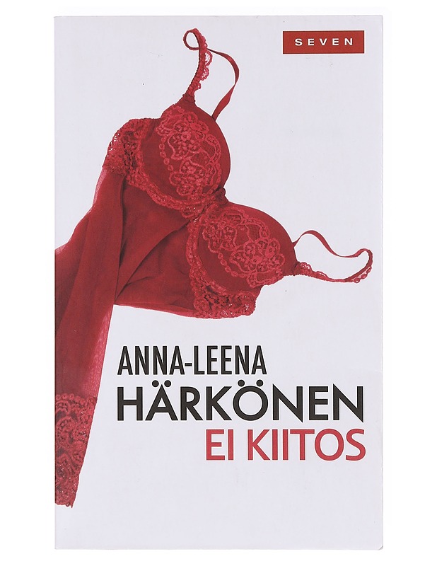 Ei kiitos - Anna-Leena Härkönen - Romaanit ja novellit - 10105636219 - 0