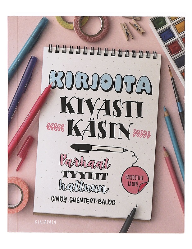 Kirjoita kivasti käsin / parhaat tyylit haltuun - Guentert-Baldo, Cindy - Harrastekirjat - 10105636251 - 0