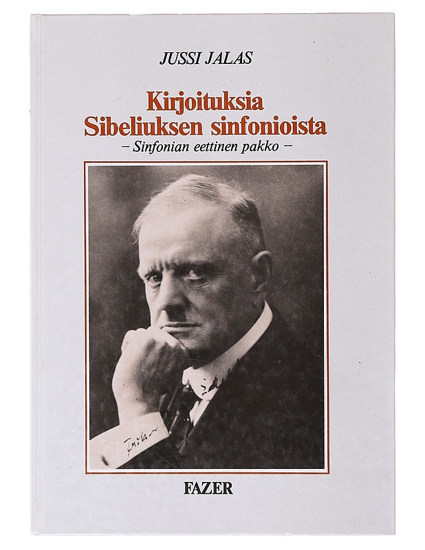 Kirjoituksia Sibeliuksen sinfonioista : sinfonian eettinen pakko - Jussi Jalas - Tietokirjat - 10105636249 - 0