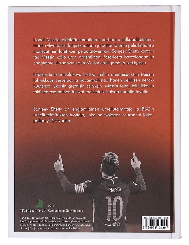 Messi-ilmiö / mikä tekee Lionel Messistä maailman parhaan jalkapalloilijan - Shetty, Sanjeev - Tietokirjat - 10105636255 - 1