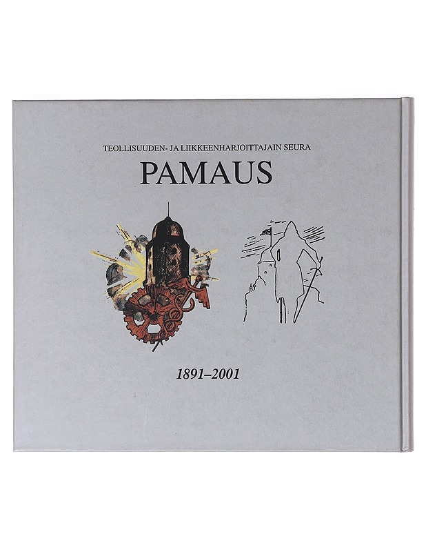 Kaupan ja teollisuuden Viipuri : Pamaus 110 vuotta : juhlajulkaisu - Lankinen, Juha - Historiakirjat - 10105636277 - 1