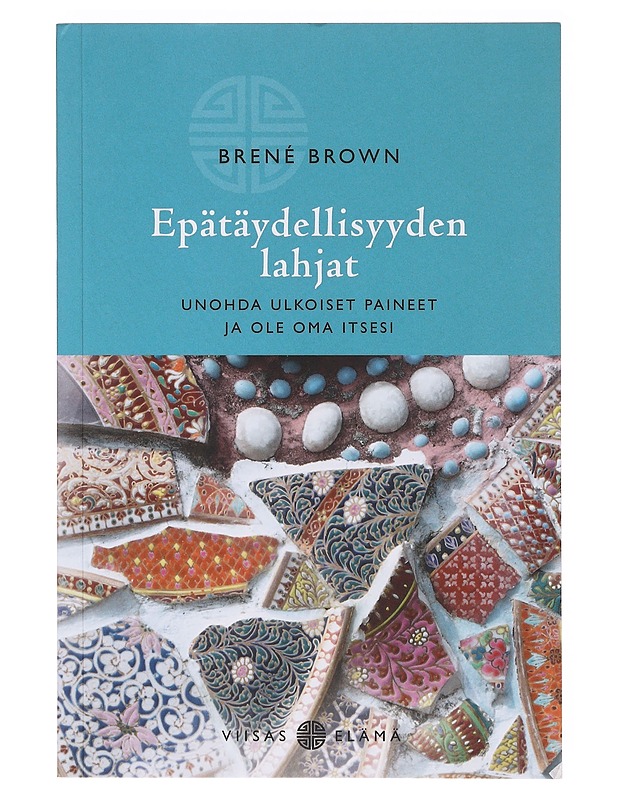 Epätäydellisyyden lahjat : unohda ulkoiset paineet ja ole oma itsesi - Brown, Brené - Tietokirjat ja oppaat - 10105636293 - 0