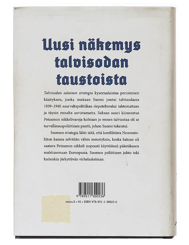 Talvisodan salainen strategia : nikkelillä Saksan rinnalle - Antti Hietalahti - Historiakirjat - 10105636303 - 1