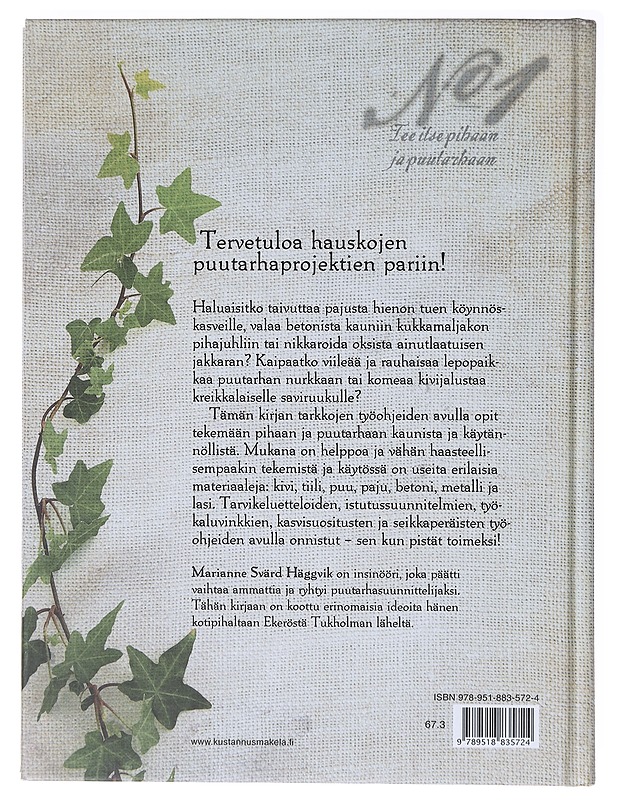 Tee itse pihaan ja puutarhaan, kivi, tiili, puu, paju, betoni, metalli, lasi - Svärd Häggvik, Marianne - Käsityökirjat - 10105636321 - 1