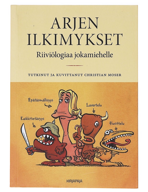 Arjen ilkimykset : riiviölogiaa jokamiehelle - Moser, Christian - Harrastekirjat - 10105636339 - 0