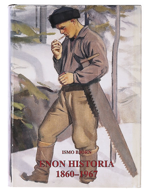 Enon historia 1860-1967 - Ismo Björn - Historiakirjat - 10105636366 - 0