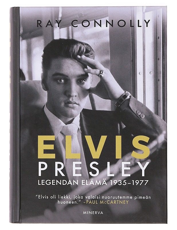 Elvis Presley / legendan elämä 1935-1977 - Connolly, Ray - Elämäkerrat ja muistelmat - 10105636390 - 0