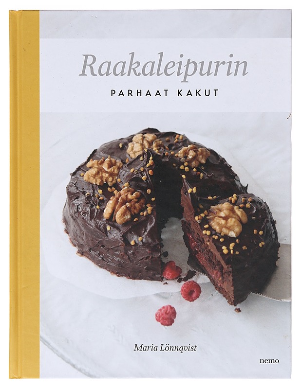 Raakaleipurin parhaat kakut - Maria Lönnqvist - Ruokakirjat - 10105636479 - 0