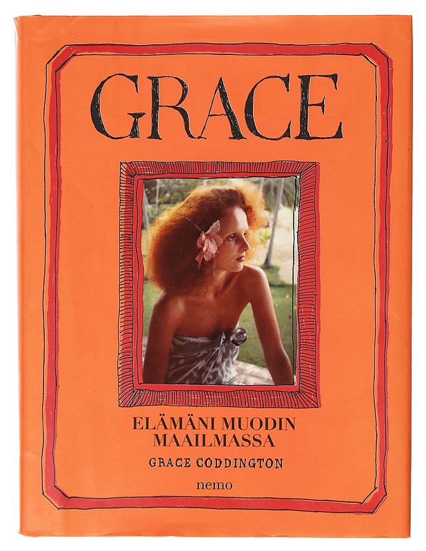 Grace : elämäni muodin maailmassa - Coddington, Grace - Elämäkerrat ja muistelmat - 10105636492 - 0